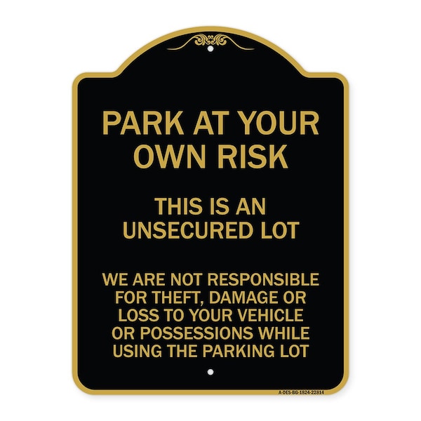 Signmission This Is an Unsecured Lot We Are Not Responsible for Theft Damage or Loss to Your Vehi, BG-1824-22814 A-DES-BG-1824-22814 - main